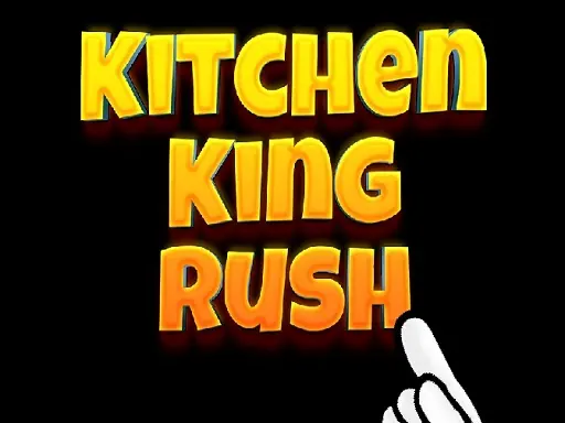 Kitchen King Rush browser game preview